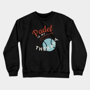 Padel is My Therapy Crewneck Sweatshirt